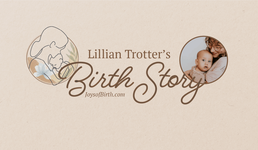 Doula Lilly’s 2 Birth Stories – Hospital Birth to Homebirth